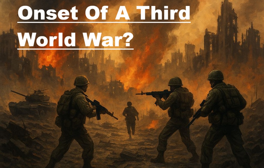 Onset of a Third World War?  Dr Cyriac  Maprayil